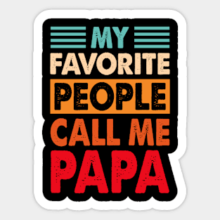 Mens My Favorite People Call Me Papa Vintage Funny Dad Father Sticker